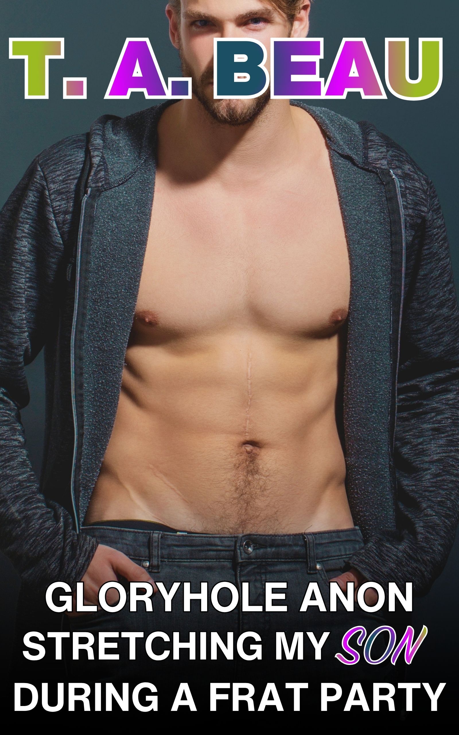 Gloryhole Anonymous Stretching My Son During a Frat Party