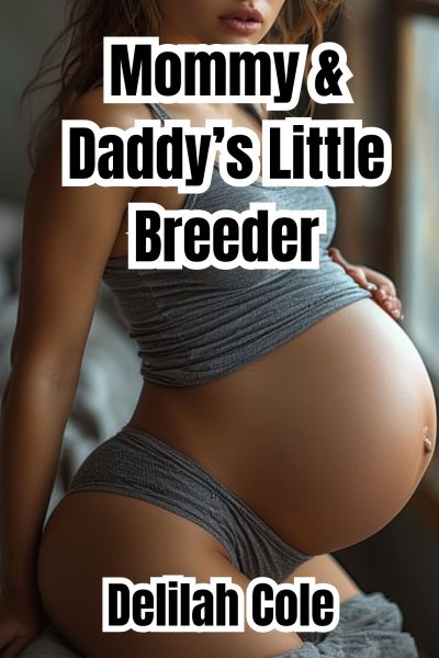 Mommy & Daddy's Little Breeder