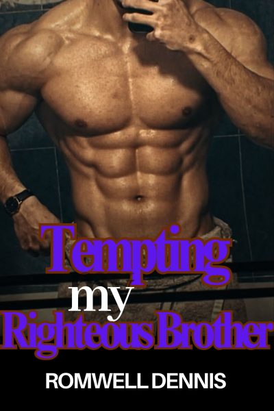 Tempting My Righteous Brother