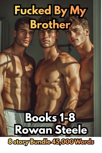 Fucked By My Brother Series Books 1-8