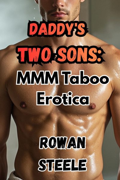 Daddy's Two Sons: MMM Taboo Erotica