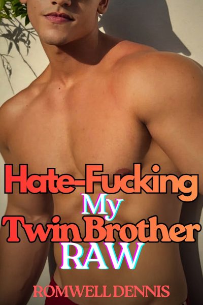 Hate-Fucking My Twin Brother Raw