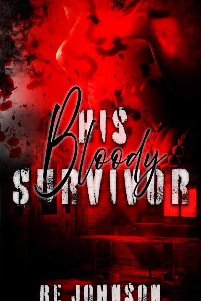 Pre-Order: His Bloody Survivor- A Ghostly Taboo Romance