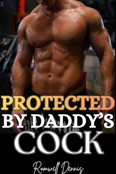 Protected By Daddy's Cock