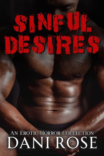 Sinful Desires: An Erotic Horror Collection