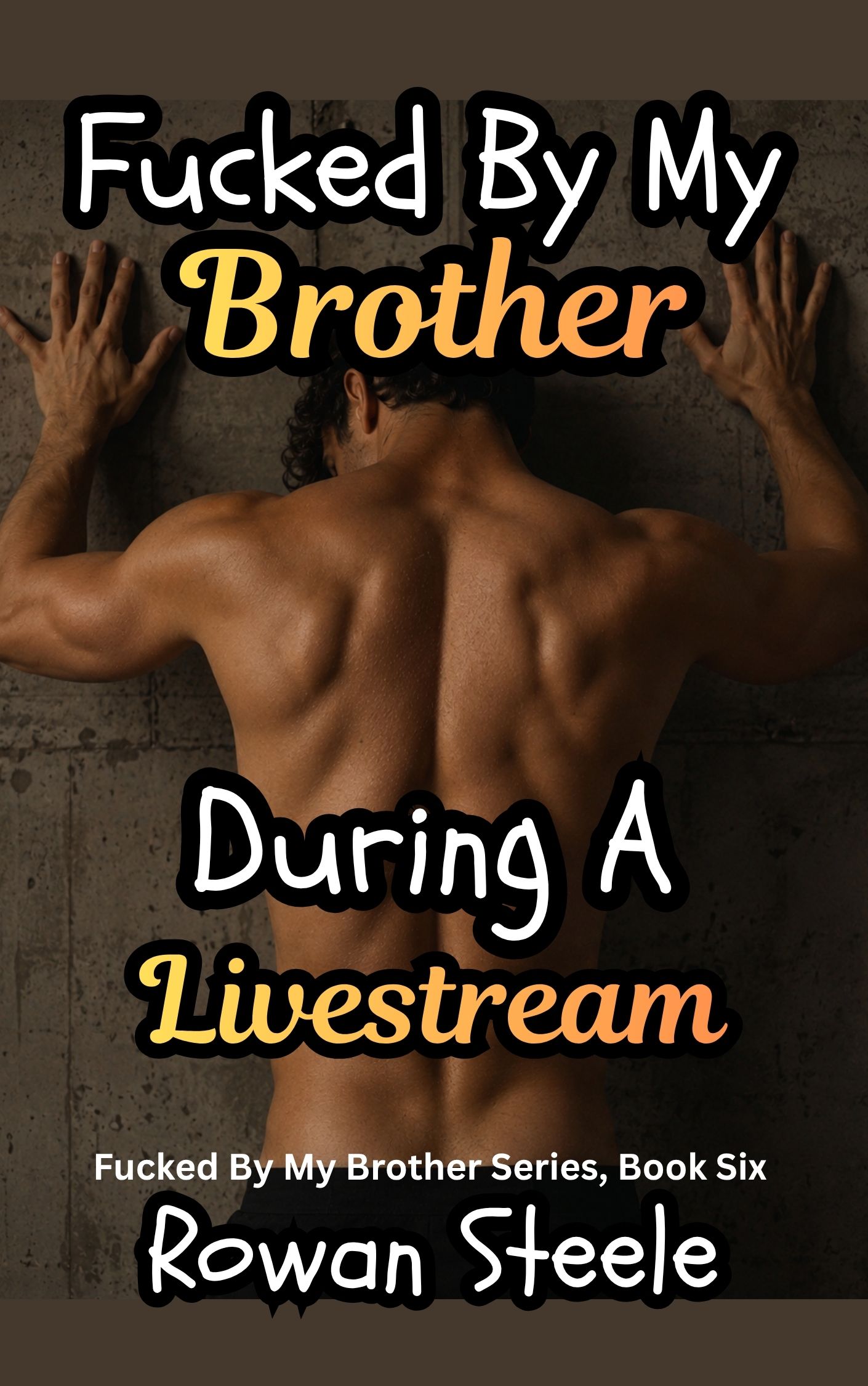 Fucked By My Brother: During A Livestream