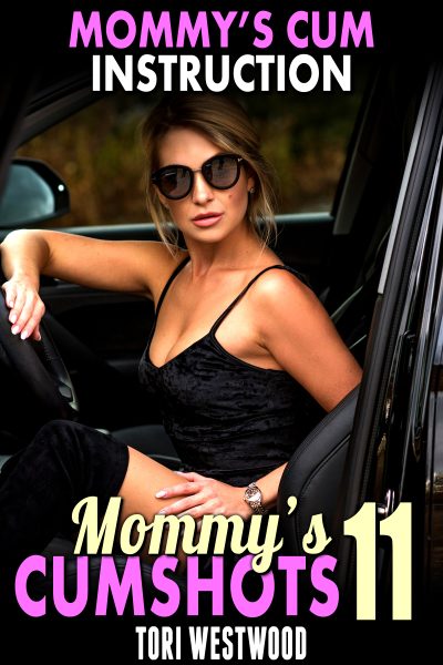 Mommy’s Cum Instruction : Mommy’s Cumshots 11