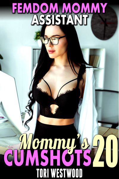 Femdom Mommy Assistant : Mommy’s Cumshots 20