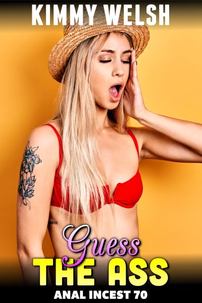 Guess The Ass : Anal Incest 70
