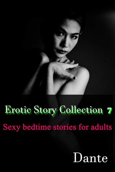 Erotic Story Collection 7
