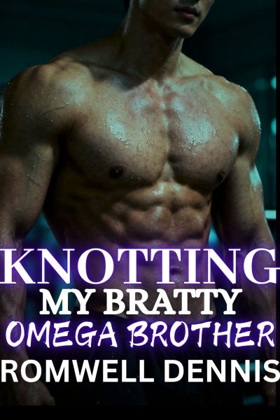 Knotting My Bratty Omega Brother