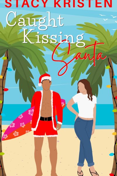 Caught Kissing Santa: A Christmas Novella